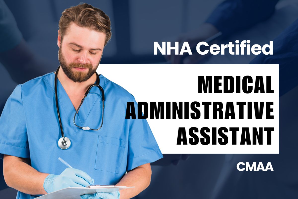 CMAA - Certified Medical Administrative Assistant
