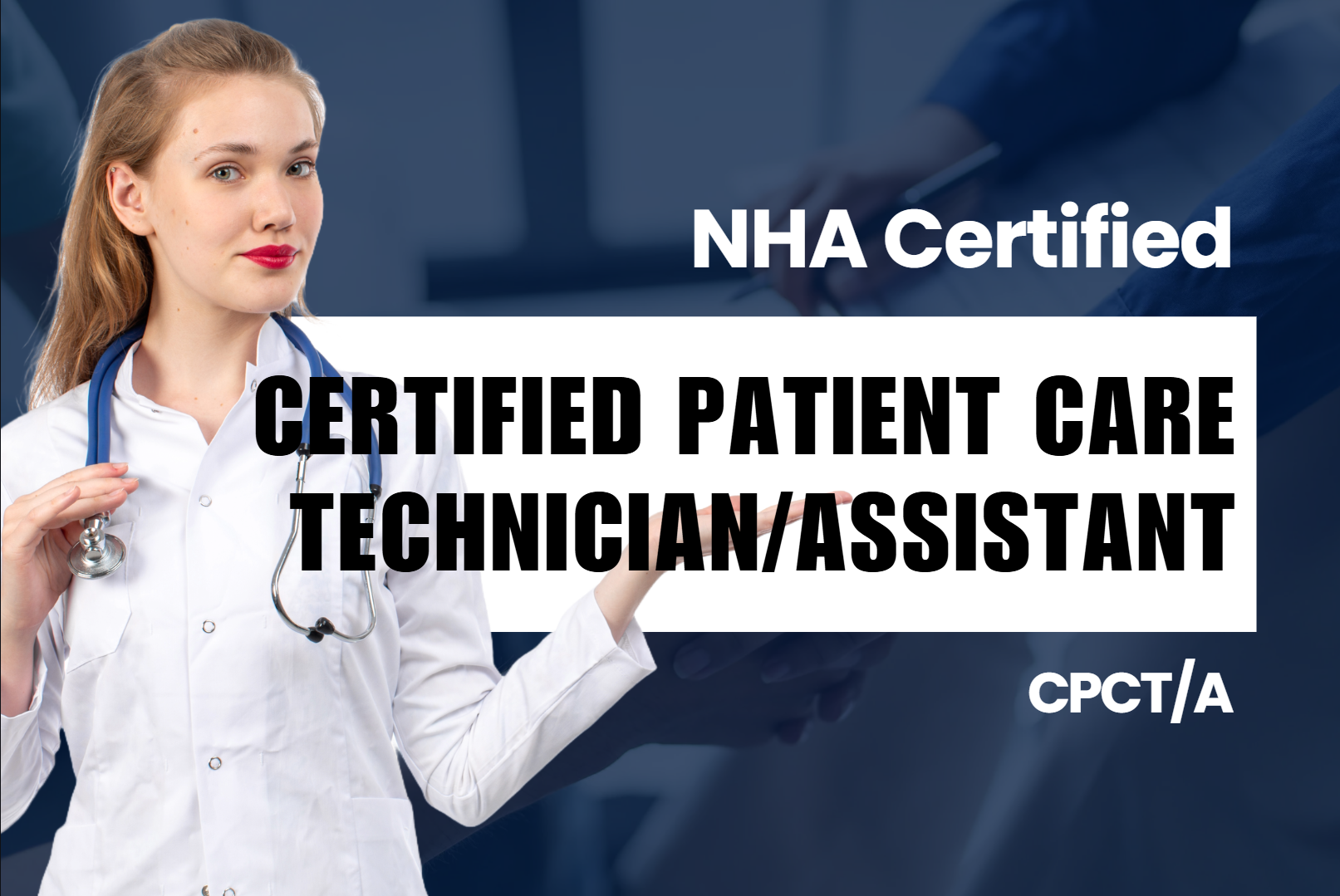 CPCT/A - Certified Patient Care Technician/Assistant