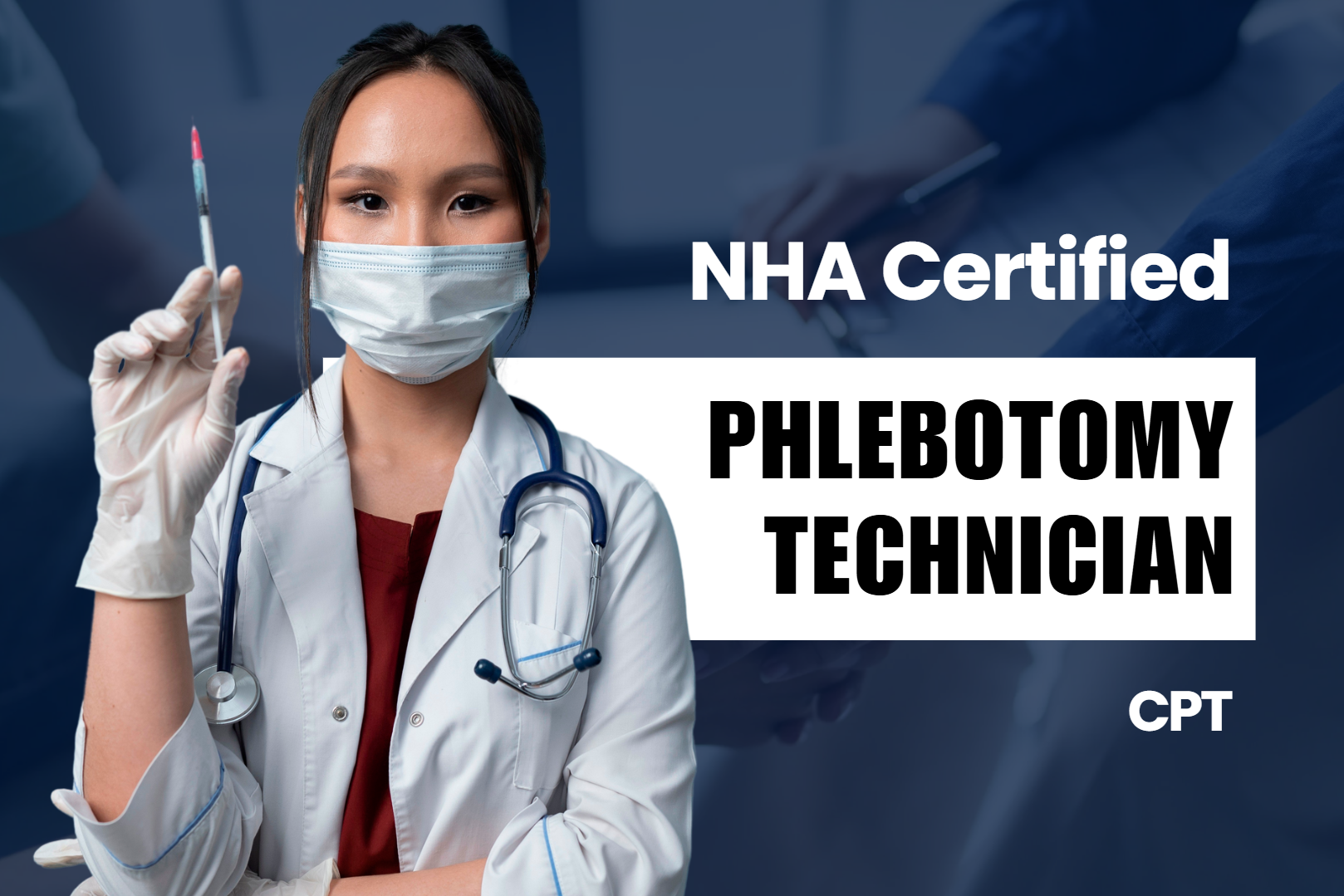 CPT - Certified Phlebotomy Technician