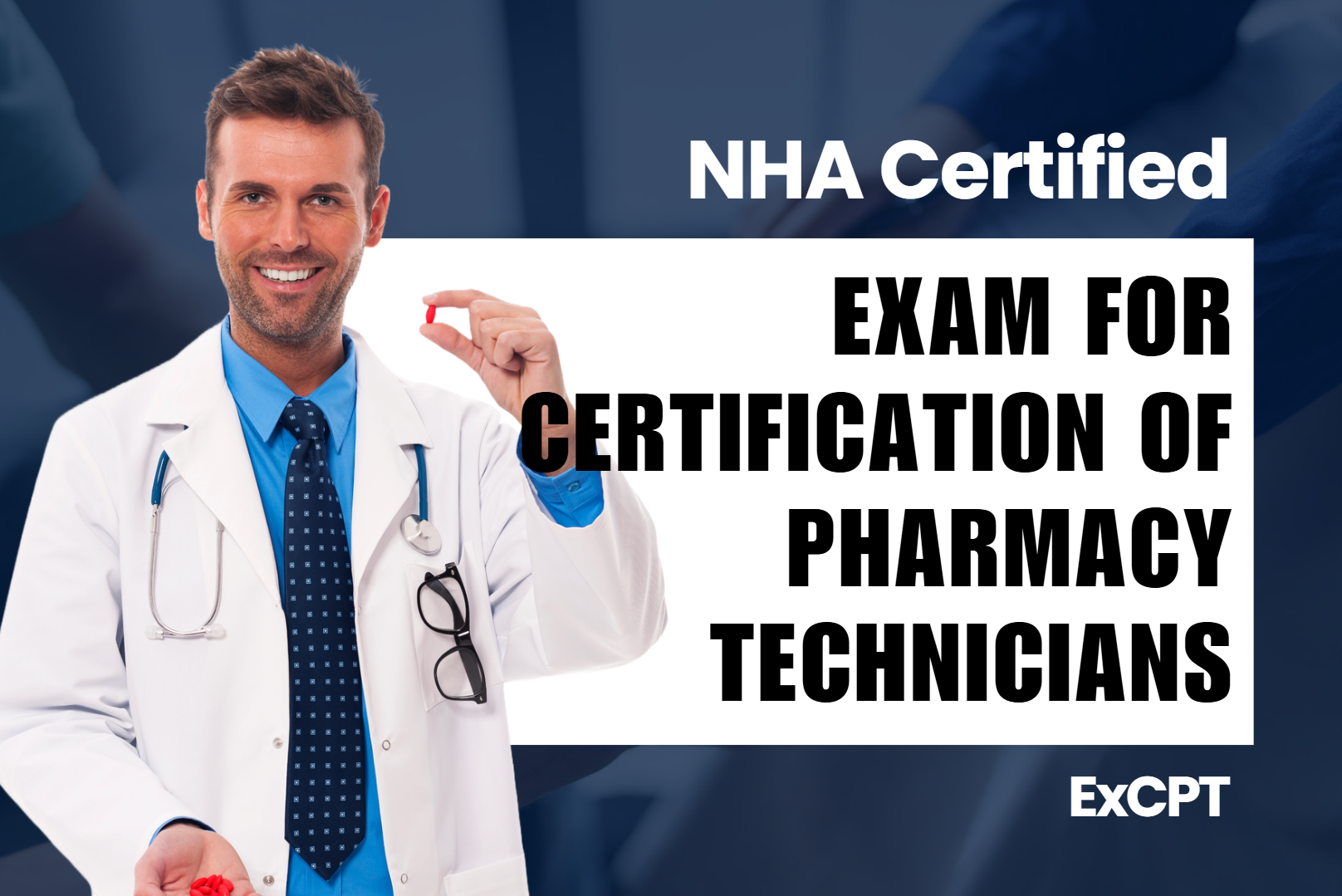 ExCPT - Exam for Certification of Pharmacy Technicians