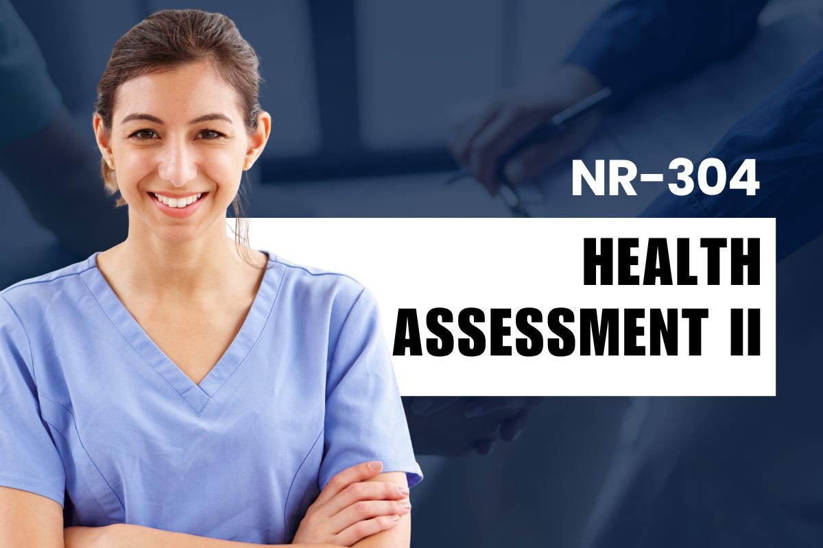 NR-304 Health Assessment II